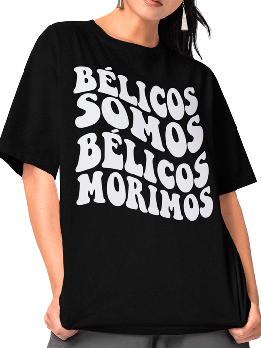 Camiseta Bélicos Somos Bélicos Morimos